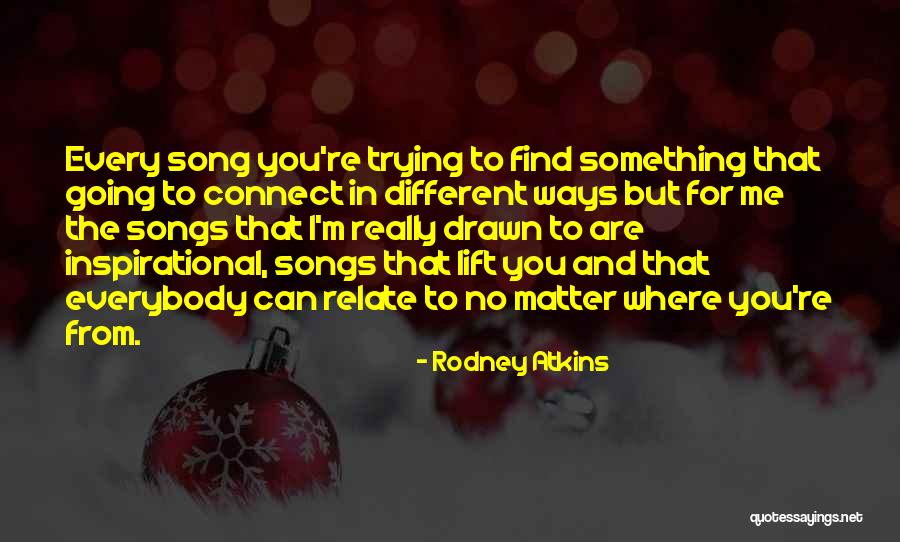 Atkins Quotes By Rodney Atkins