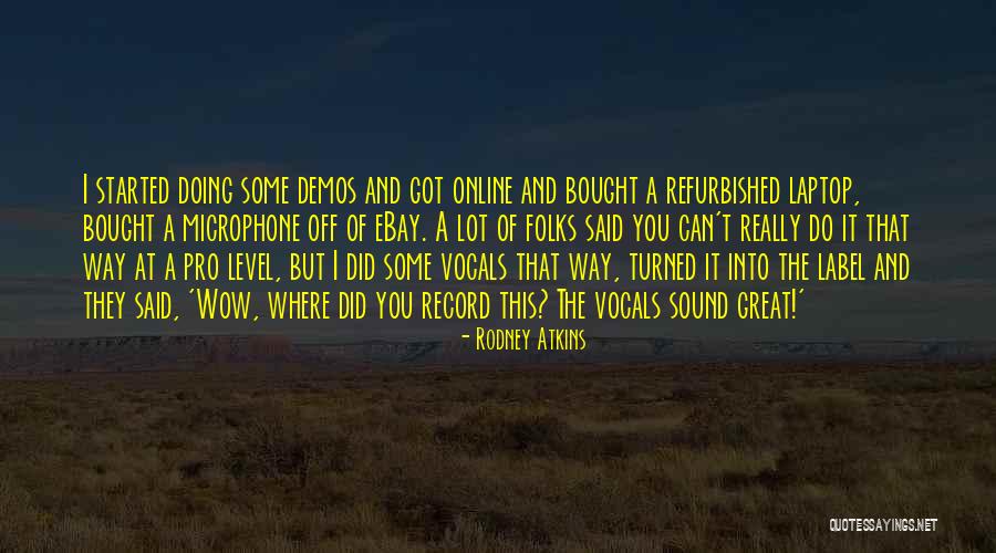 Atkins Quotes By Rodney Atkins