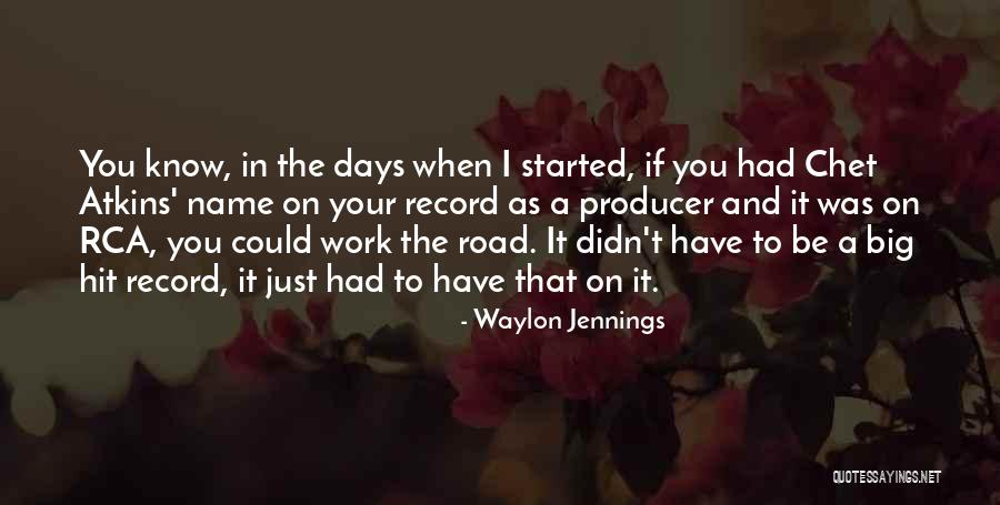 Atkins Quotes By Waylon Jennings