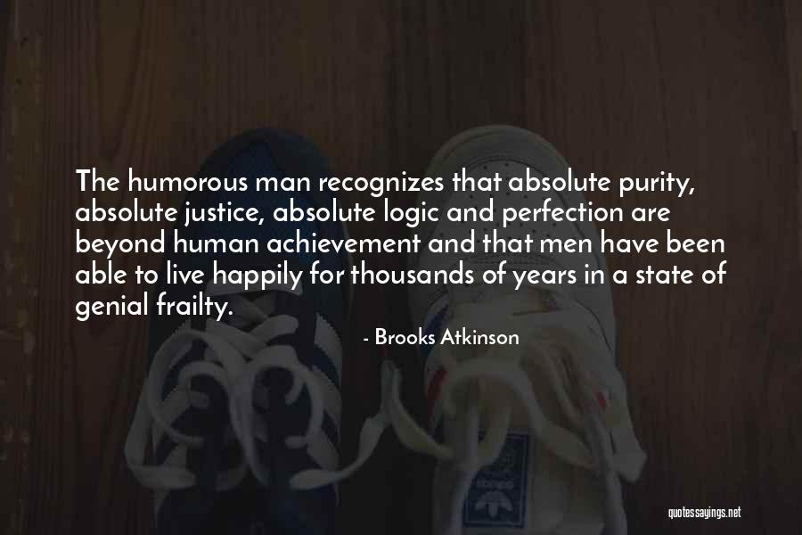 Atkinson Quotes By Brooks Atkinson