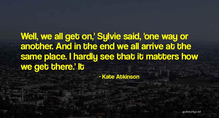 Atkinson Quotes By Kate Atkinson