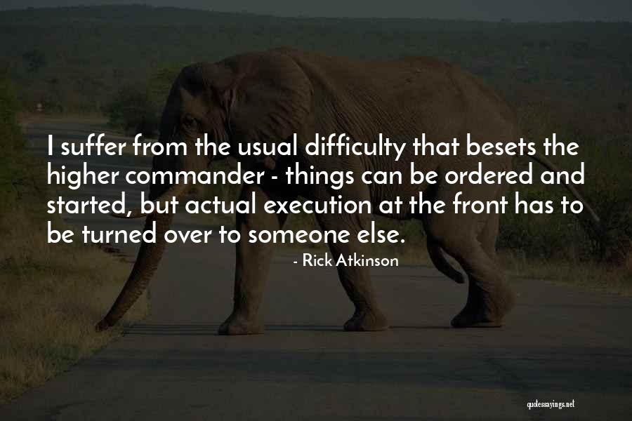 Atkinson Quotes By Rick Atkinson