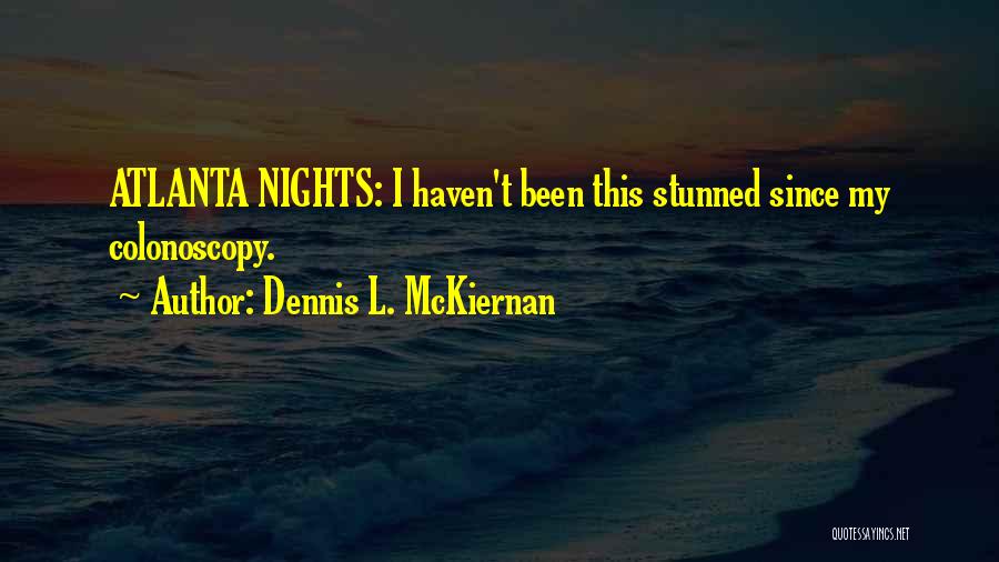 Atlanta Nights Quotes By Dennis L. McKiernan