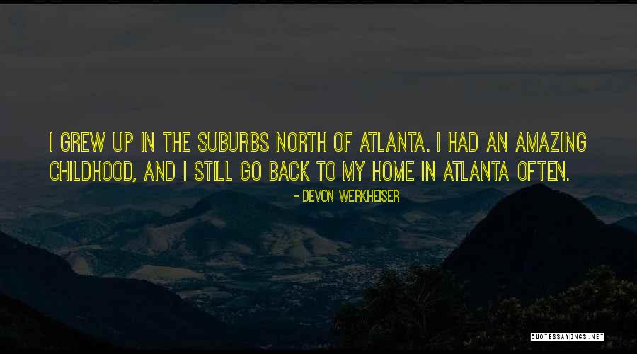 Atlanta Quotes By Devon Werkheiser Atlanta Quotes By Devon Werkheiser