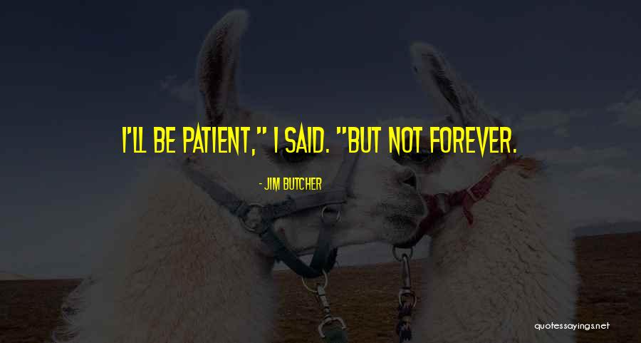 Atlantic And Pacific Management Quotes By Jim Butcher
