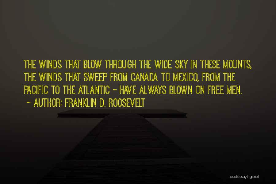 Atlantic Canada Quotes By Franklin D. Roosevelt