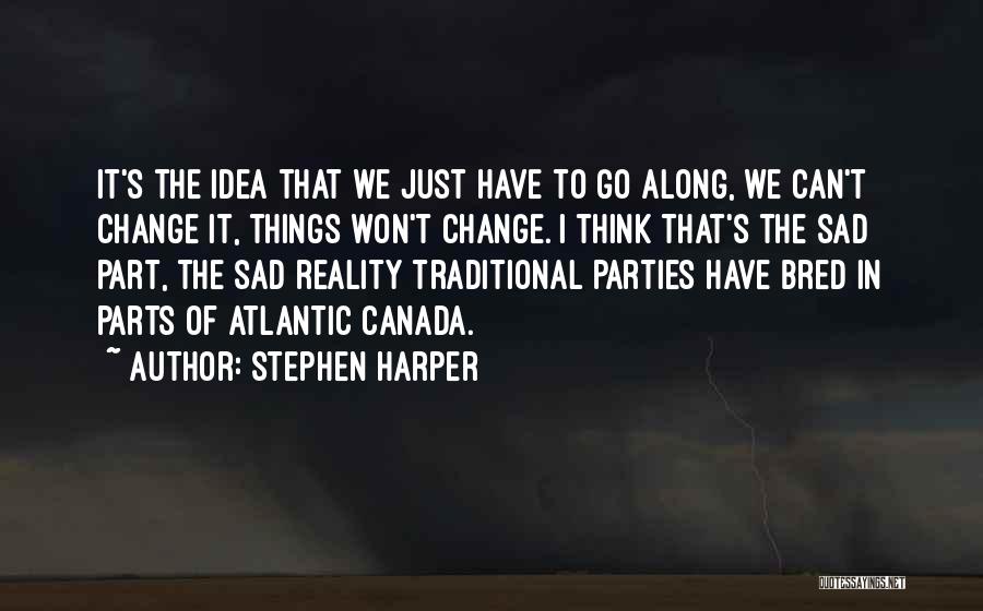 Atlantic Canada Quotes By Stephen Harper