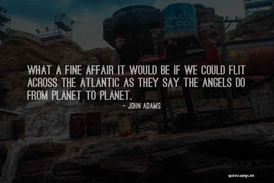 Atlantic Quotes By John Adams Atlantic Quotes By John Adams