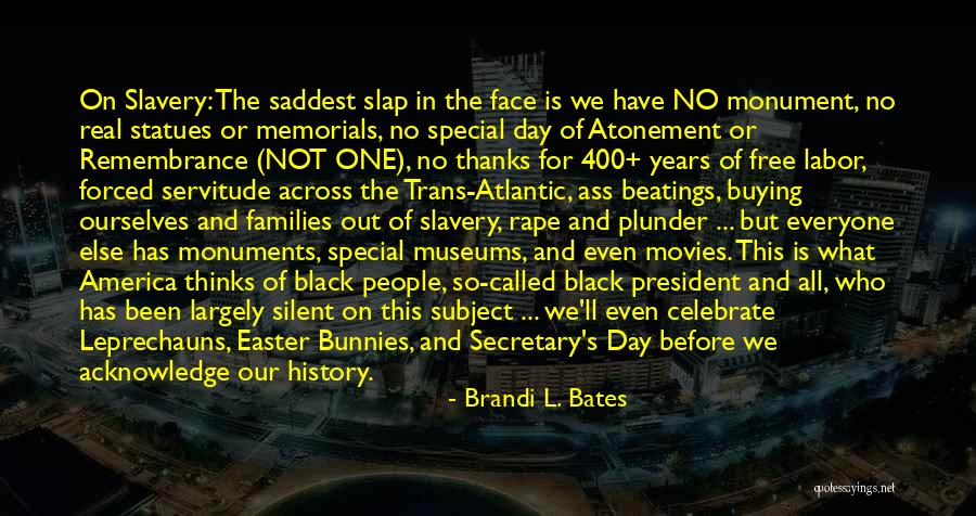 Atlantic Slavery Quotes By Brandi L. Bates