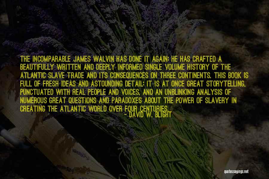 Atlantic Slavery Quotes By David W. Blight