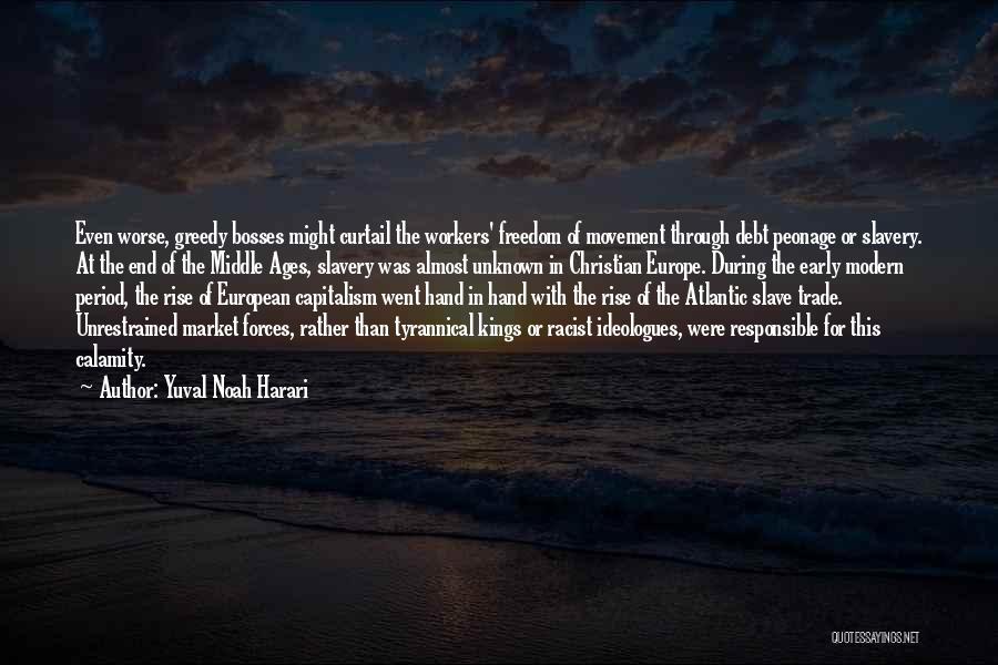 Atlantic Slavery Quotes By Yuval Noah Harari