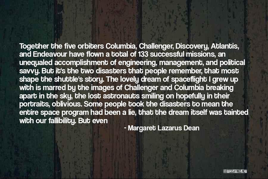 Atlantis Space Shuttle Quotes By Margaret Lazarus Dean