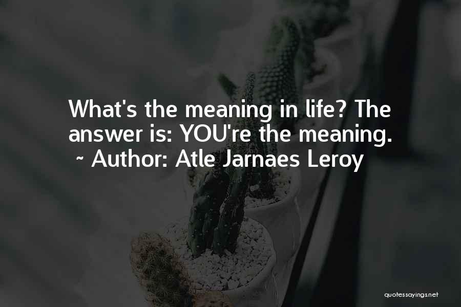 Atle Jarnaes Leroy Quotes 1951768