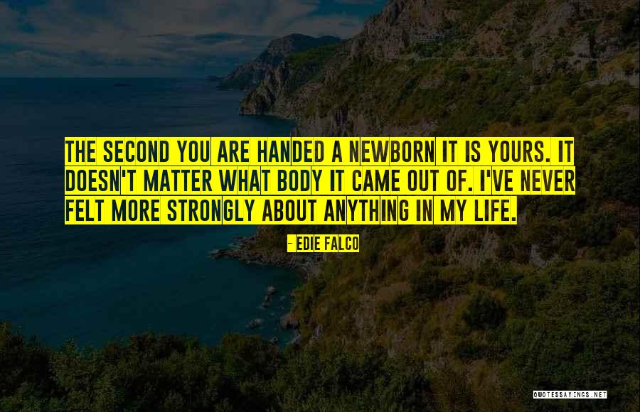 Atlieku Quotes By Edie Falco Atlieku Quotes By Edie Falco