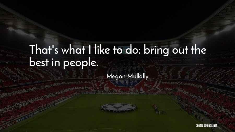 Atlit Atau Quotes By Megan Mullally