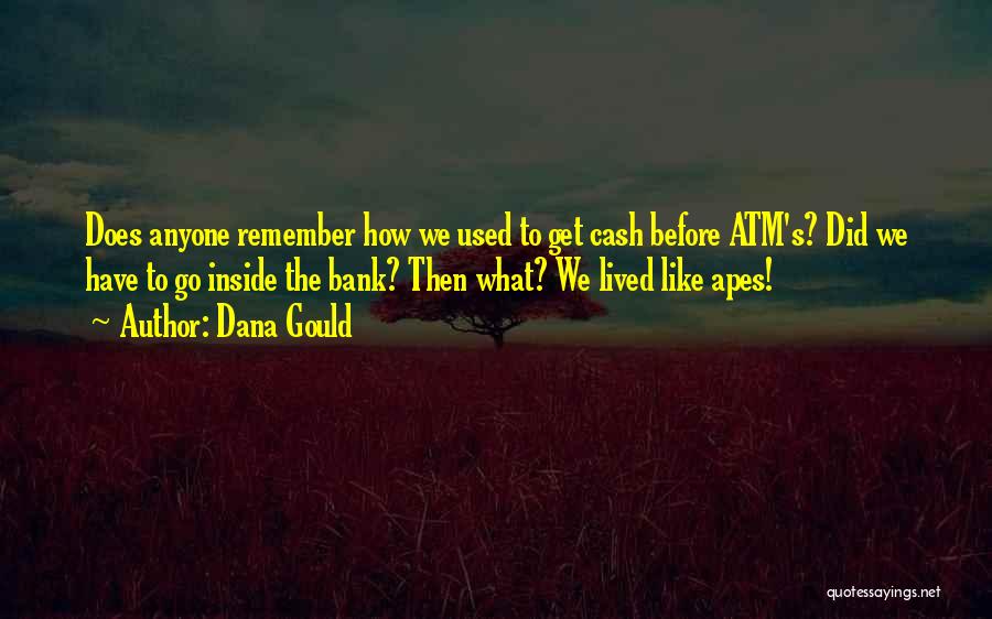 Atm Quotes By Dana Gould