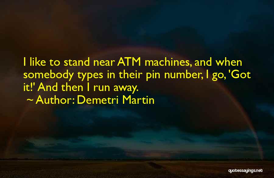 Atm Quotes By Demetri Martin