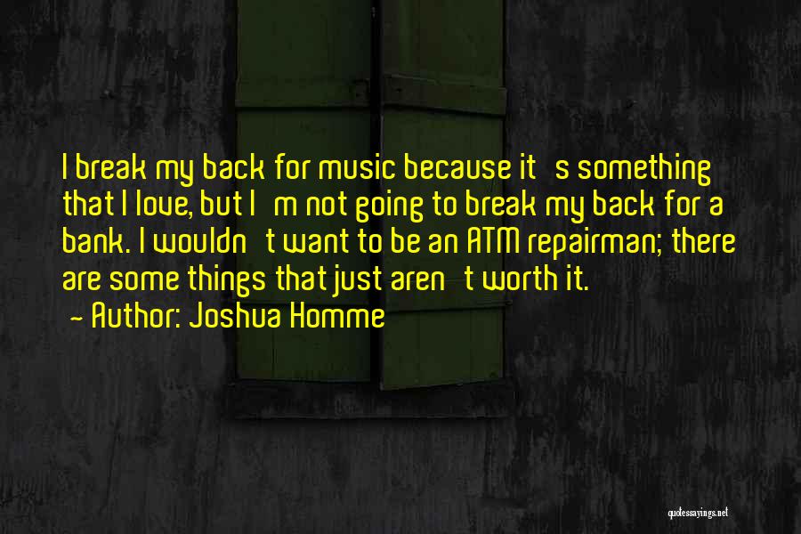 Atm Quotes By Joshua Homme