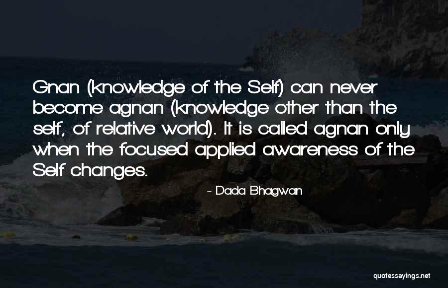 Atma Gnan Quotes By Dada Bhagwan Atma Gnan Quotes By Dada Bhagwan