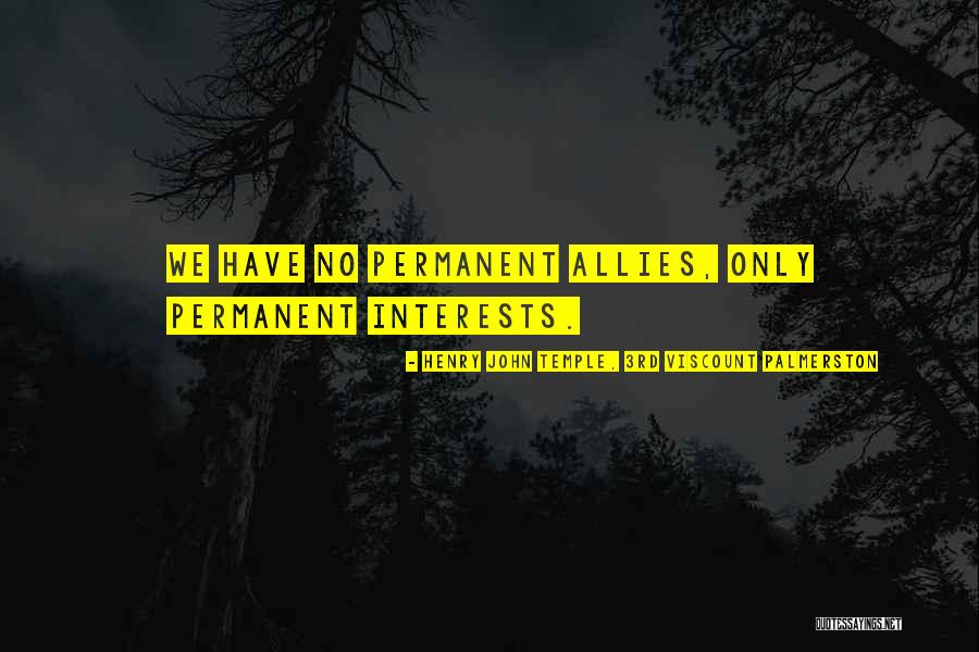 Atmadja Sulejman Quotes By Henry John Temple, 3rd Viscount Palmerston Atmadja Sulejman Quotes By Henry John Temple, 3rd Viscount Palmerston