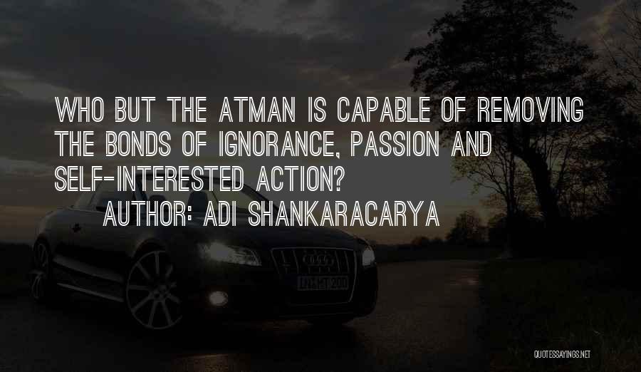 Atman Quotes By Adi Shankaracarya