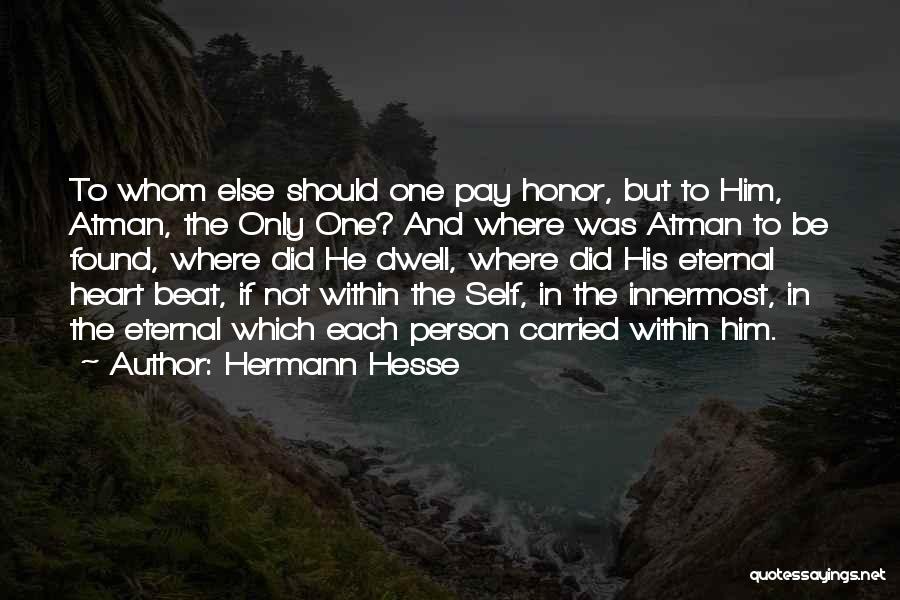 Atman Quotes By Hermann Hesse