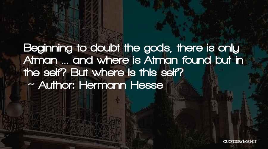 Atman Quotes By Hermann Hesse