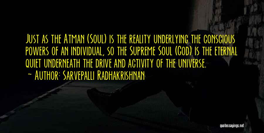 Atman Quotes By Sarvepalli Radhakrishnan