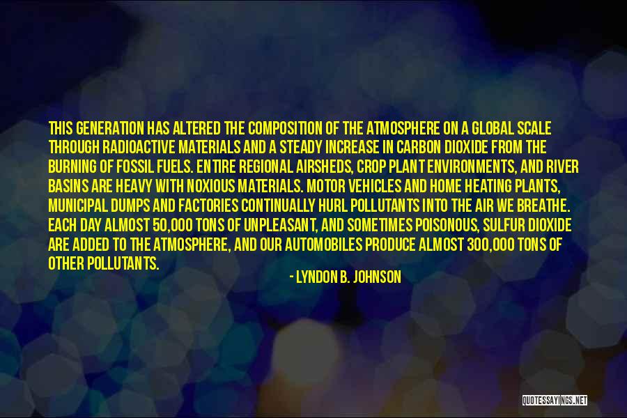 Atmosphere And Air Quotes By Lyndon B. Johnson Atmosphere And Air Quotes By Lyndon B. Johnson