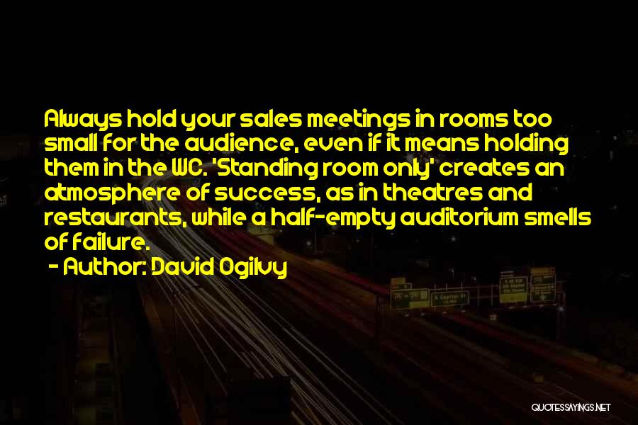 Atmosphere Quotes By David Ogilvy