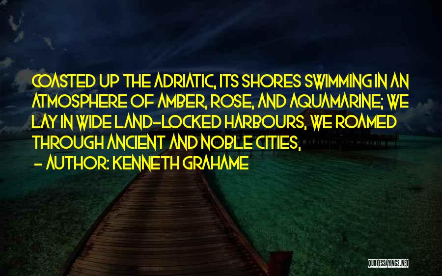 Atmosphere Quotes By Kenneth Grahame