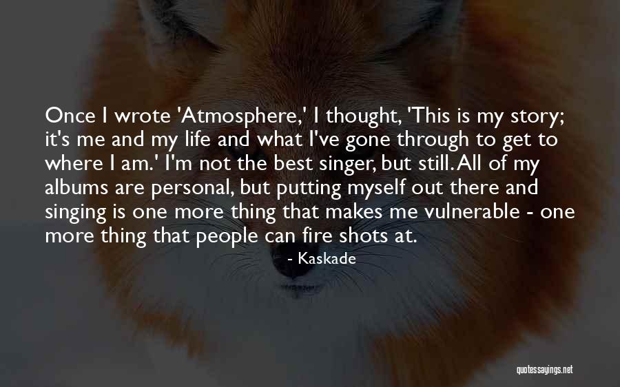 Atmosphere The Best Quotes By Kaskade Atmosphere The Best Quotes By Kaskade