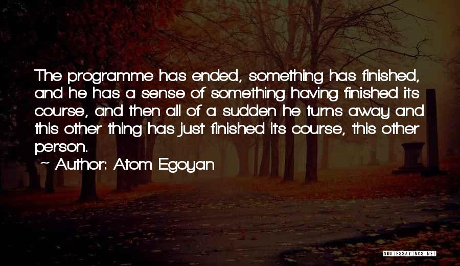 Atom Egoyan Quotes 1037604