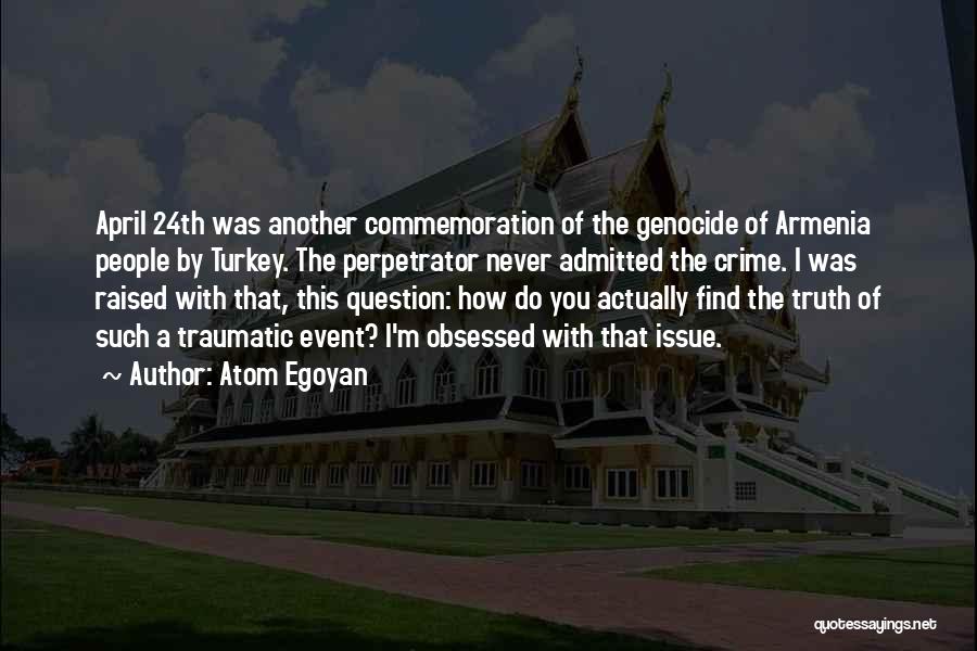 Atom Egoyan Quotes 2259634