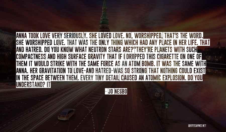 Atom Love Quotes By Jo Nesbo Atom Love Quotes By Jo Nesbo
