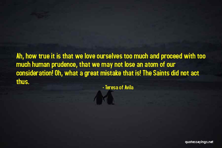 Atom Love Quotes By Teresa Of Avila Atom Love Quotes By Teresa Of Avila