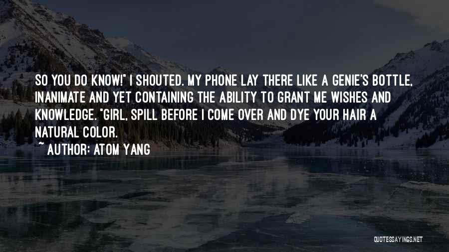 Atom Yang Quotes 2211833