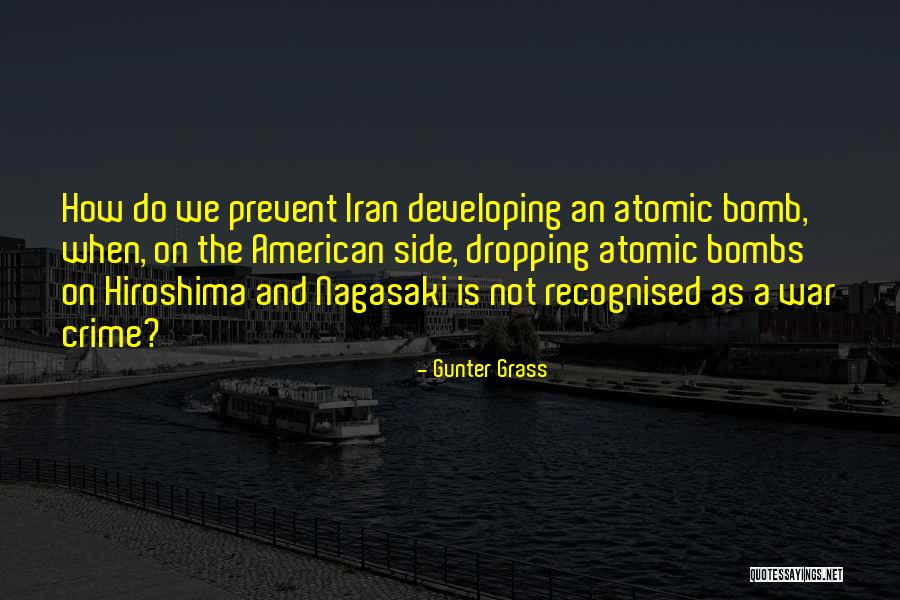 Atomic Bomb Hiroshima And Nagasaki Quotes By Gunter Grass Atomic Bomb Hiroshima And Nagasaki Quotes By Gunter Grass