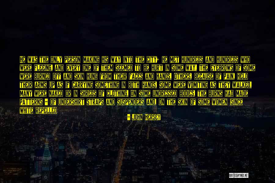 Atomic Bomb Hiroshima And Nagasaki Quotes By John Hersey Atomic Bomb Hiroshima And Nagasaki Quotes By John Hersey