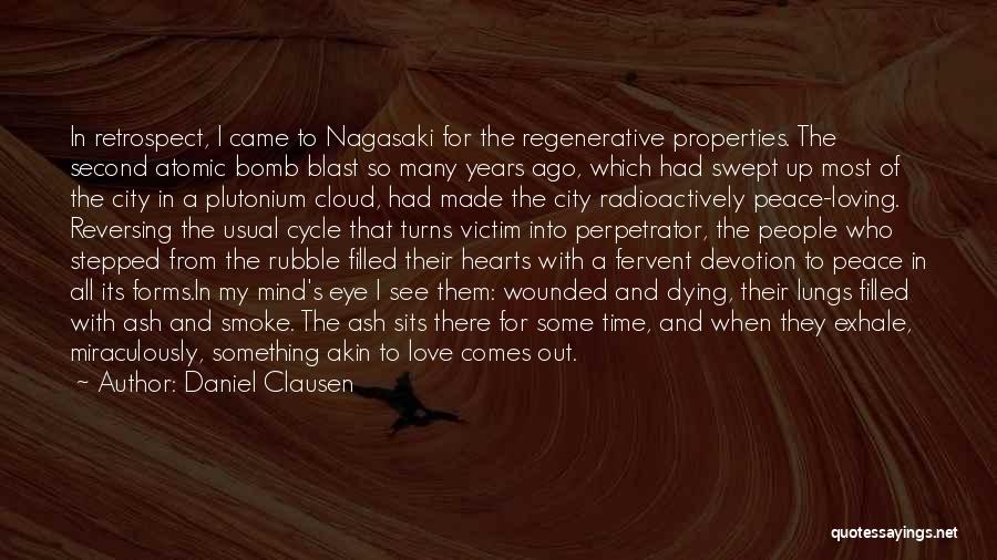 Atomic Bomb Nagasaki Quotes By Daniel Clausen