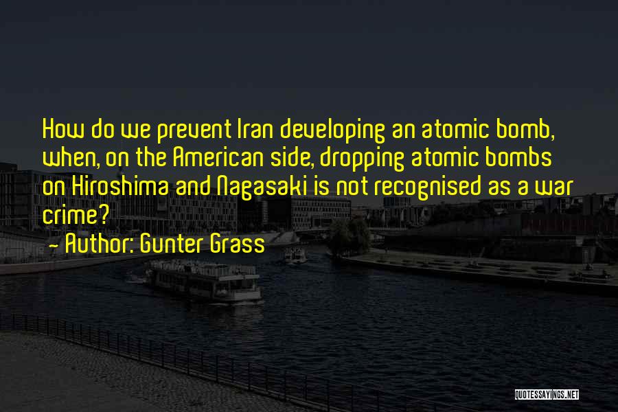 Atomic Bomb Nagasaki Quotes By Gunter Grass