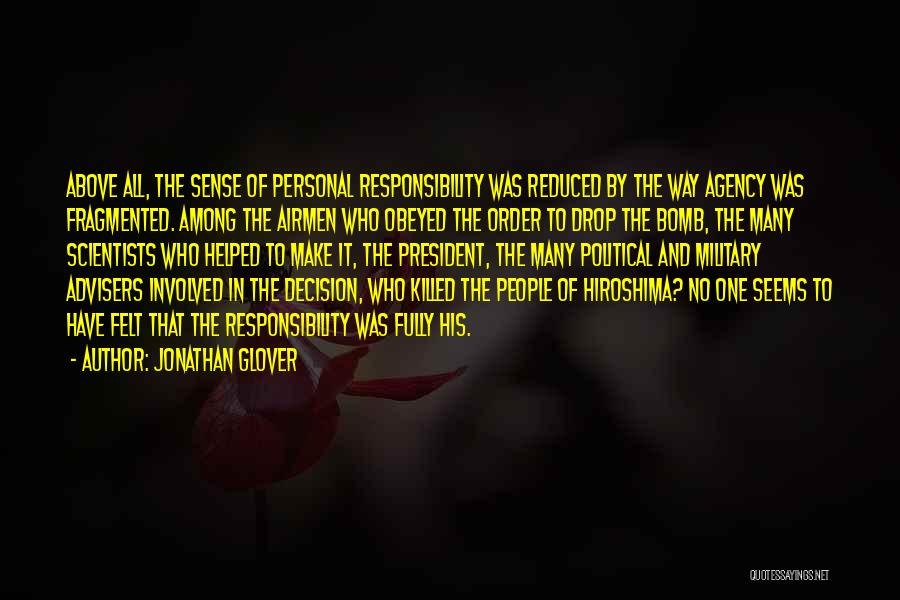 Atomic Bomb Scientists Quotes By Jonathan Glover