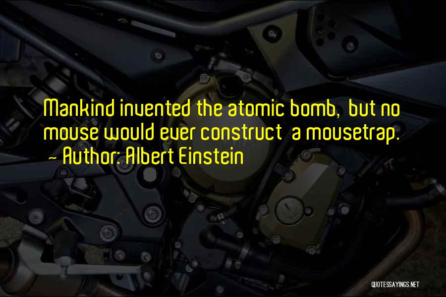 Atomic Bombs Quotes By Albert Einstein