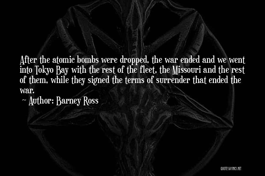 Atomic Bombs Quotes By Barney Ross
