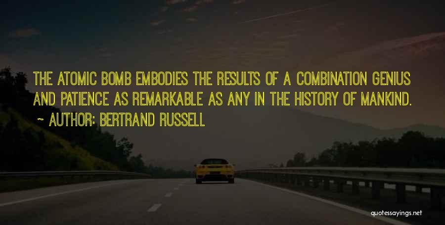 Atomic Bombs Quotes By Bertrand Russell