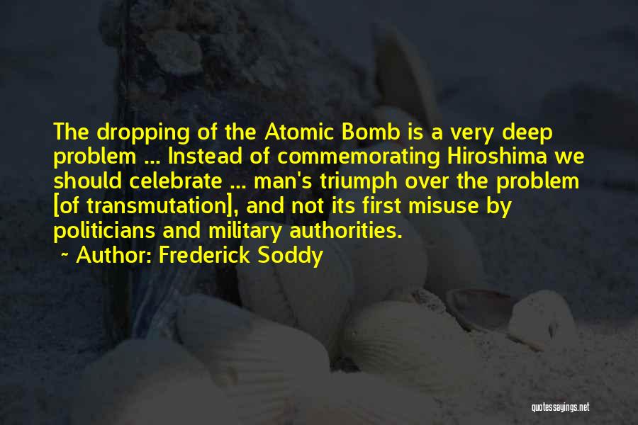 Atomic Bombs Quotes By Frederick Soddy