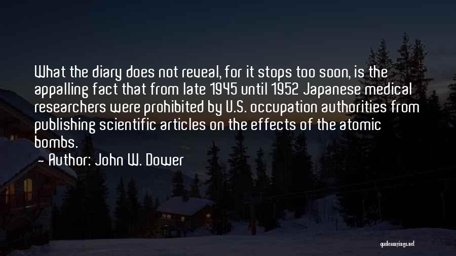 Atomic Bombs Quotes By John W. Dower