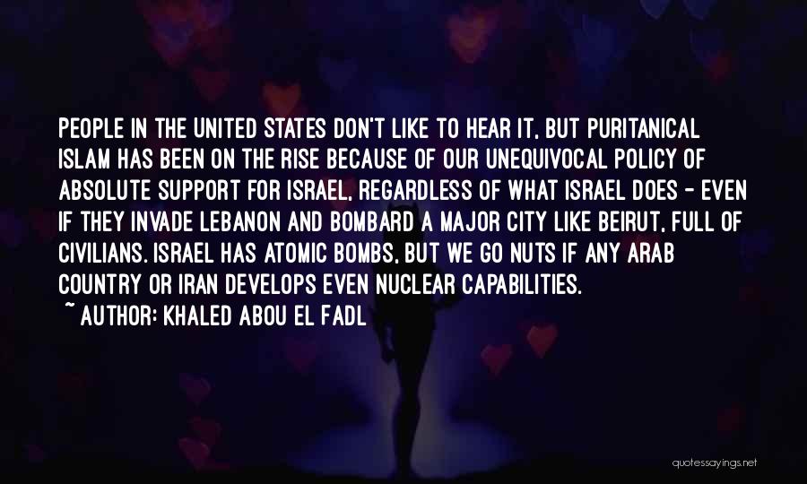 Atomic Bombs Quotes By Khaled Abou El Fadl