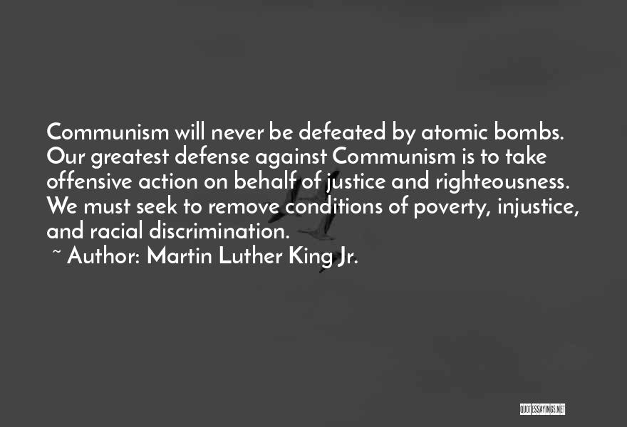 Atomic Bombs Quotes By Martin Luther King Jr.