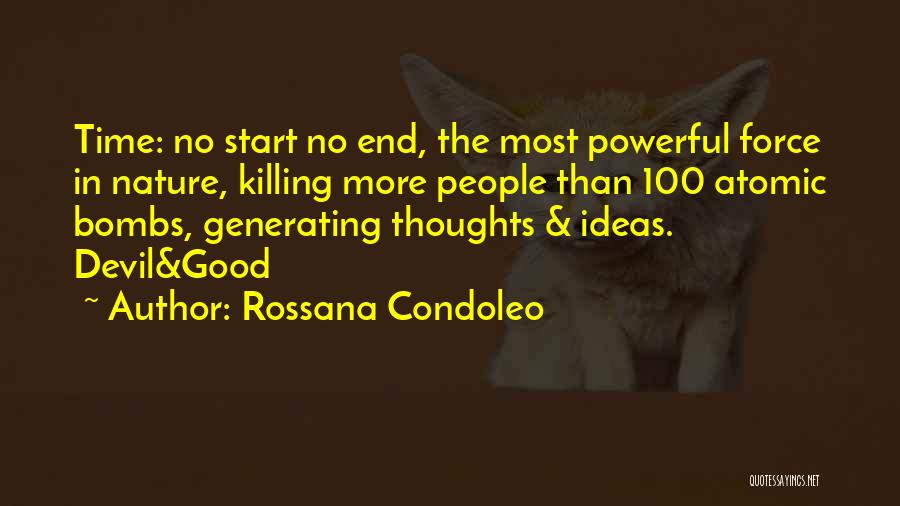 Atomic Bombs Quotes By Rossana Condoleo